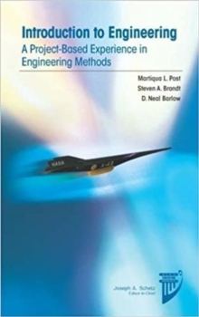 Introduction to Engineering : A Project-Based Experience in Engineering Methods