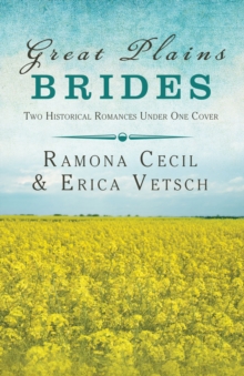 Great Plains Brides : Two Historical Romances