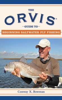 The Orvis Guide to Beginning Saltwater Fly Fishing : 101 Tips for the Absolute Beginner