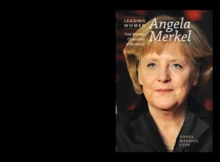 Angela Merkel : First Woman Chancellor of Germany