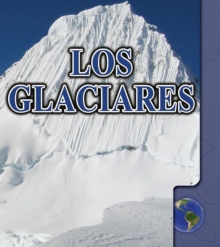 Los glaciares : Glaciers
