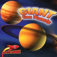 Giant Gas Planets : Jupiter, Saturn, Uranus, and Neptune