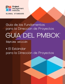 A Guide to the Project Management Body of Knowledge (PMBOK (R) Guide) - The Standard for Project Management (SPANISH)