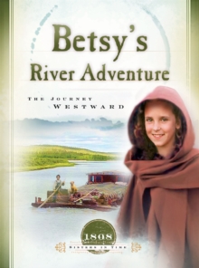 Betsy's River Adventure : The Journey Westward