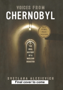 Chernobyl's Prayer : A Chronicle of the Future