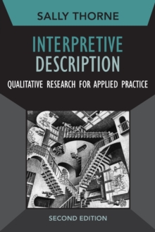 Interpretive Description : Qualitative Research for Applied Practice