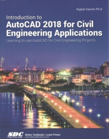 Introduction to AutoCAD 2018 for Civil Engineering Applications
