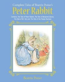 The Complete Tales of Beatrix Potter's Peter Rabbit : Contains The Tale of Peter Rabbit, The Tale of Benjamin Bunny, The Tale of Mr. Tod, and The Tale of the Flopsy Bunnies