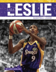 Lisa Leslie : Basketball Legend