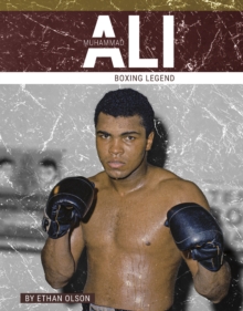 Muhammad Ali : Boxing Legend