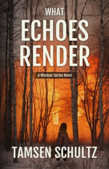 What Echoes Render : Windsor Series, Book 3