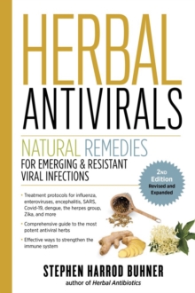 Herbal Antivirals, 2nd Edition: Natural Remedies for Emerging & Resistant Viral Infections