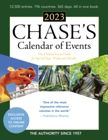 Chase's Calendar of Events 2023 : The Ultimate Go-to Guide for Special Days, Weeks and Months