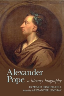 Alexander Pope : A Literary Biography