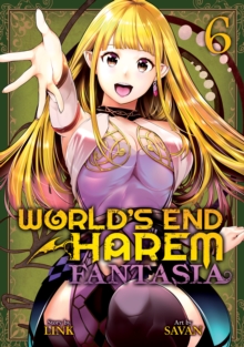 World's End Harem: Fantasia Vol. 6