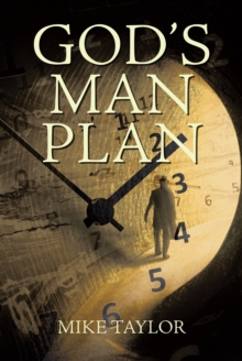 God's Man Plan : A Complete Chronological Study of God's Plan for Mankind