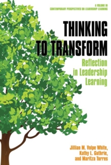 Thinking to Transform : Reflection in Leadership Learning
