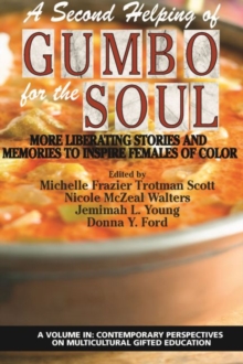 A Second Helping of Gumbo for the Soul : More Liberating Stories and Memories to Inspire Females of Color