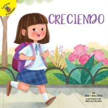 Creciendo : Growing Up