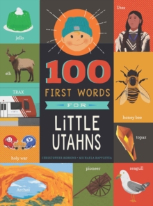 100 First Words for Little Utahns : A Board Book