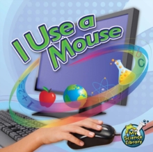 I Use A Mouse