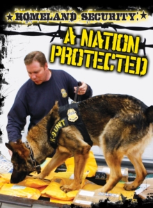 Homeland Security : A Nation Protected