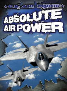 U.S. Air Force : Absolute Air Power