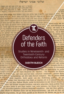 Defenders of the Faith : Studies in Nineteenth- and Twentieth-Century Orthodoxy and Reform