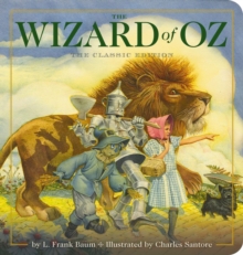 The Wizard of Oz Oversized Padded Board Book : The Classic Edition