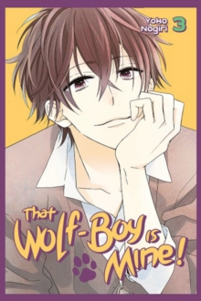 That Wolf-Boy Is Mine! Omnibus 2 (Vol. 3-4)