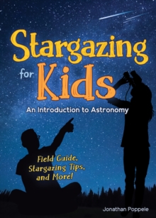 Stargazing for Kids : An Introduction to Astronomy