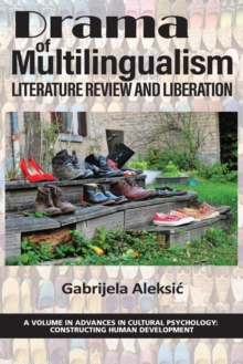 Drama of Multilingualism : Literature Review and Liberation
