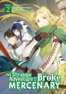 The Strange Adventure of a Broke Mercenary (Manga) Vol. 2
