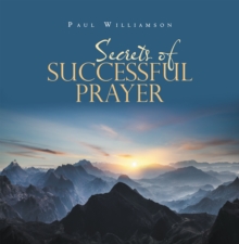 Secrets of Successful Prayer