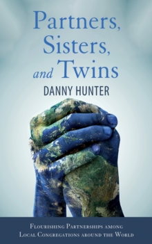 Partners, Sisters, and Twins : Flourishing Partnerships among Local Congregations around the World