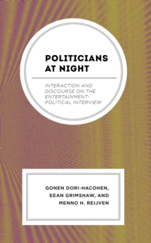 Politicians at Night : Interaction and Discourse on the Entertainment-Political Interview