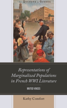 Representations of Marginalized Populations in French WWI Literature : Muted Voices