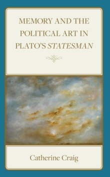 Memory and Political Art in Plato’s Statesman