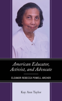 American Educator, Activist, and Advocate : Eleanor Rebecca Powell Archer