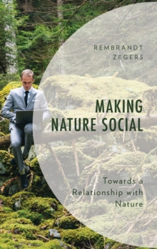 Making Nature Social : Towards a Relationship with Nature