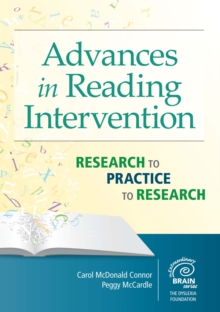 Advances in Reading Intervention : Research to Practice to Research