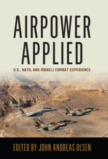 Airpower Applied : U.S., NATO, and Israeli Combat Experience