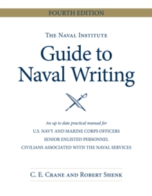 The Naval Institute Guide to Naval Writing, 4th Edition