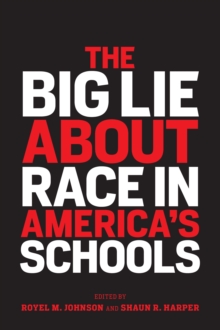 The Big Lie About Race in America's Schools