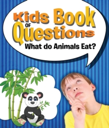 Kids Book of Questions: What do Animals Eat? : Trivia for Kids of All Ages - Animal Encyclopedia