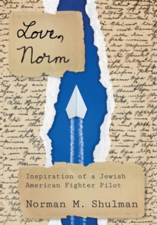 Love, Norm : Inspiration of a Jewish American Fighter Pilot