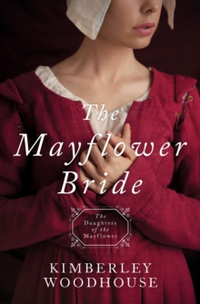 The Mayflower Bride : Daughters of the Mayflower (book 1)
