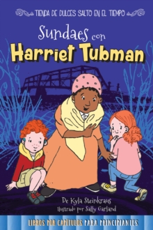 Sundaes con Harriet Tubman : Sundaes with Harriet Tubman