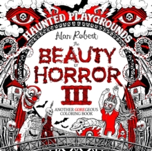 The Beauty of Horror 3: Haunted Playgrounds Coloring Book