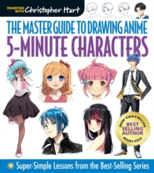 Master Guide to Drawing Anime: 5-Minute Characters : Super-Simple Lessons from the Best-Selling Series